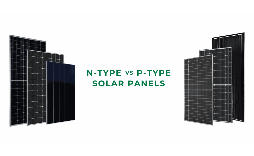 Paneles solares tipo N VS. Paneles solares tipo P