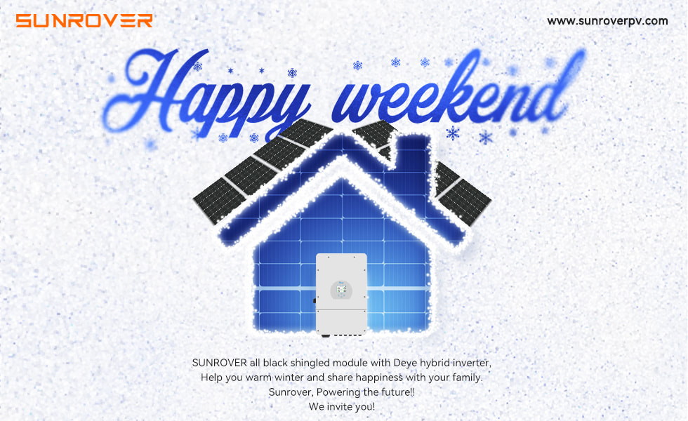 ¡Feliz fin de semana, que tengas un cálido invierno con sistema de energía solar!

