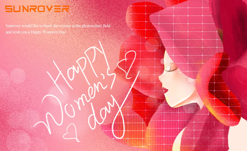 Sunrover felicita a todas las mujeres de la industria fotovoltaica y a las mujeres de todo el mundo, ¡Feliz Día de la Mujer!